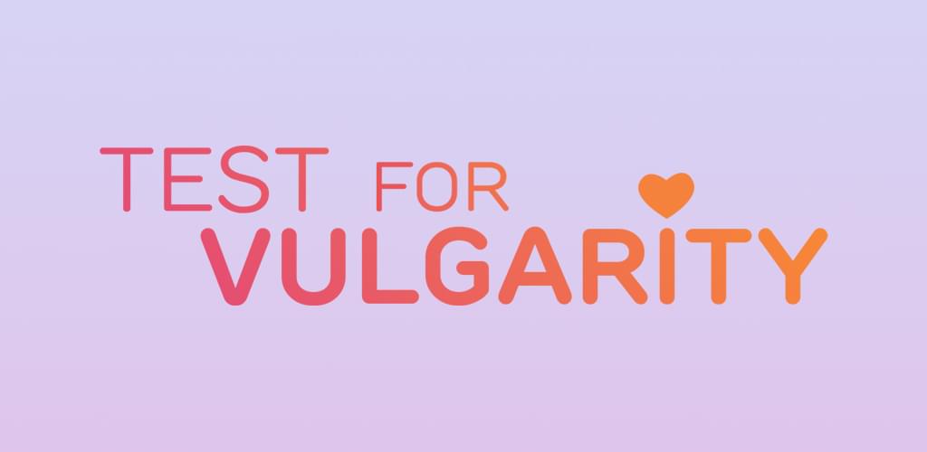 Test for Vulgarity